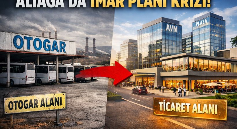 Aliağa'da İmar Planı Krizi